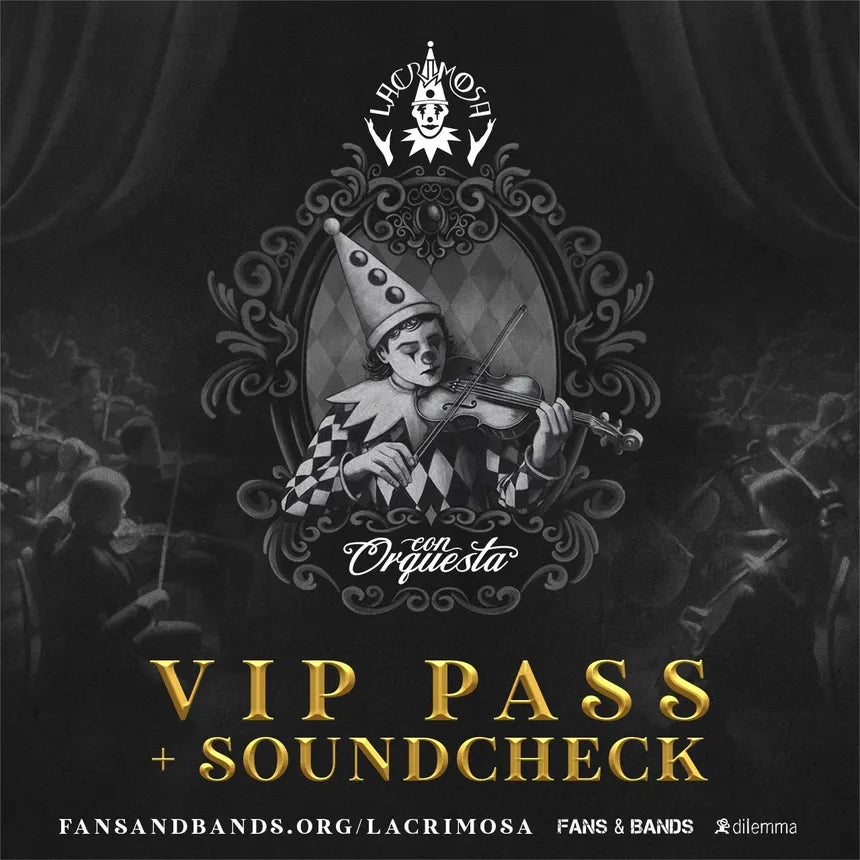 LACRIMOSA CON ORQUESTA - (VIP PASS + SOUNDCHECK) 22-08-26
